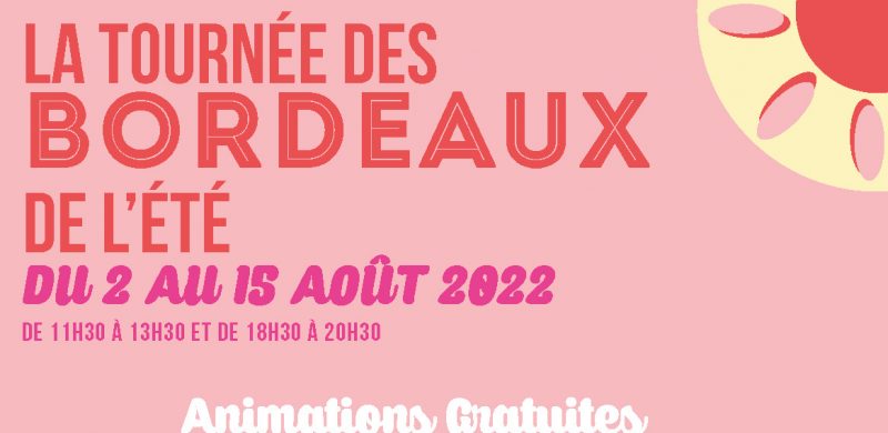la Tournée de Bordeaux de l’été 2022