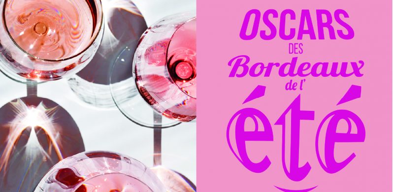 Les Oscars des Bordeaux de l’Eté 2021