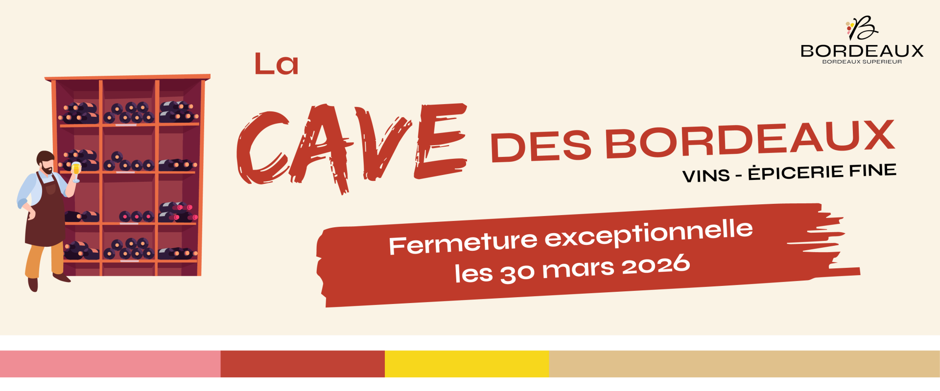 FERMETURE EXCEPTIONNELLE CAVE
